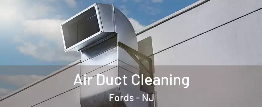  Air Duct Cleaning Fords - NJ