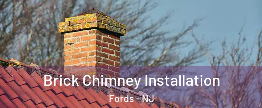  Brick Chimney Installation Fords - NJ