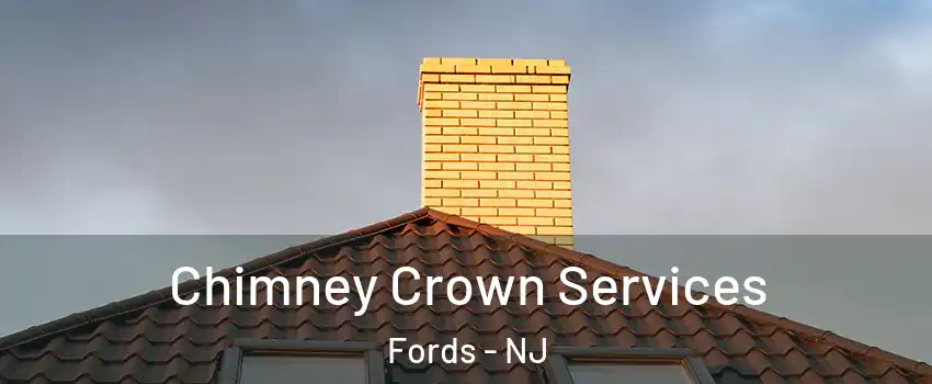  Chimney Crown Services Fords - NJ