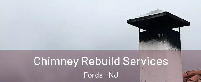  Chimney Rebuild Services Fords - NJ