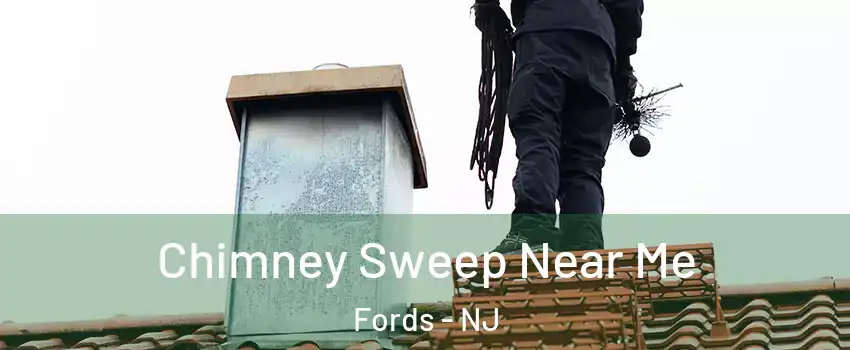  Chimney Sweep Near Me Fords - NJ
