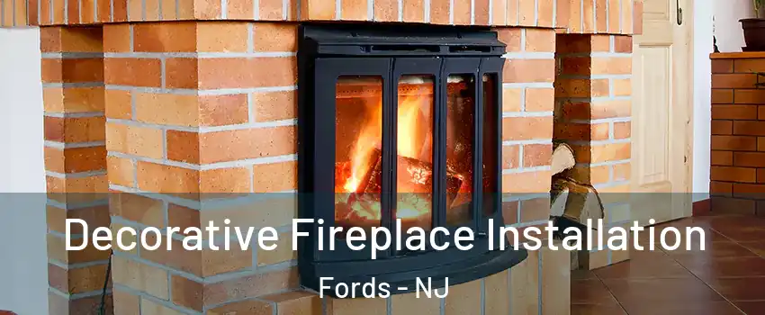  Decorative Fireplace Installation Fords - NJ