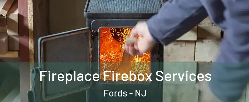  Fireplace Firebox Services Fords - NJ