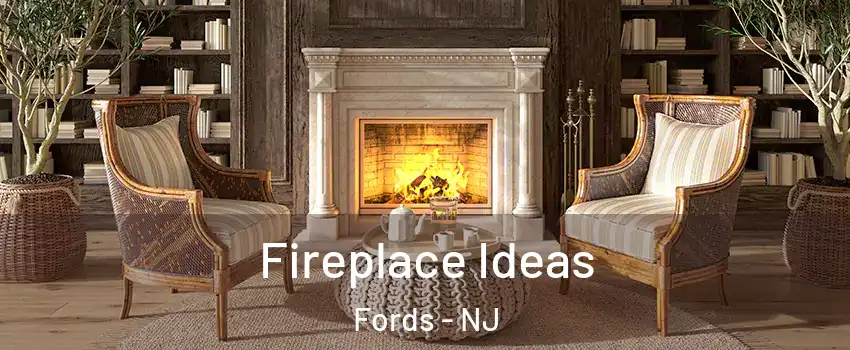  Fireplace Ideas Fords - NJ