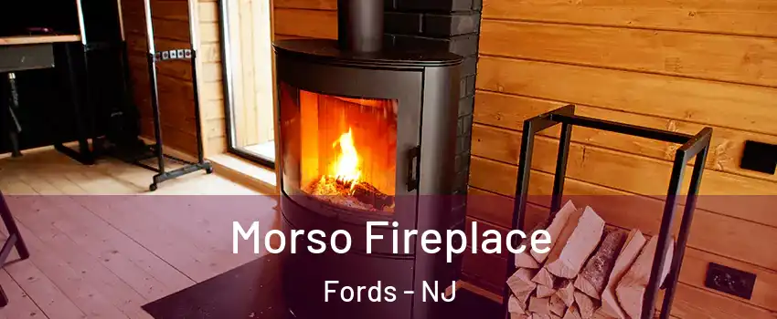  Morso Fireplace Fords - NJ