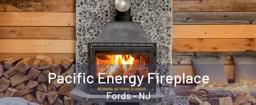  Pacific Energy Fireplace Fords - NJ