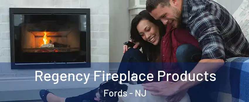  Regency Fireplace Products Fords - NJ