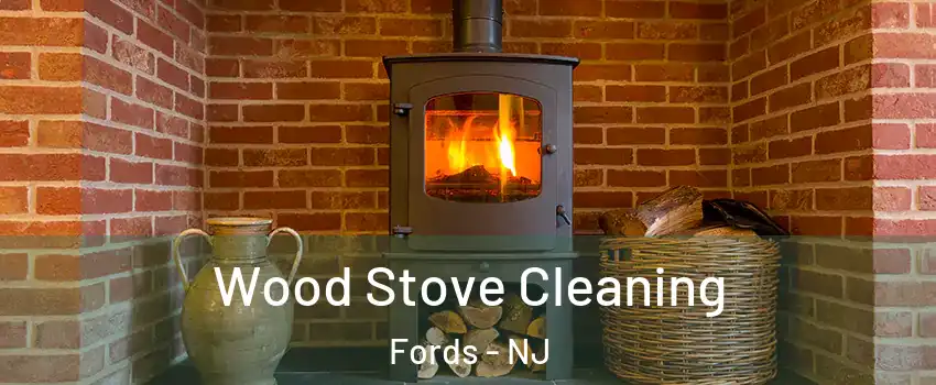  Wood Stove Cleaning Fords - NJ